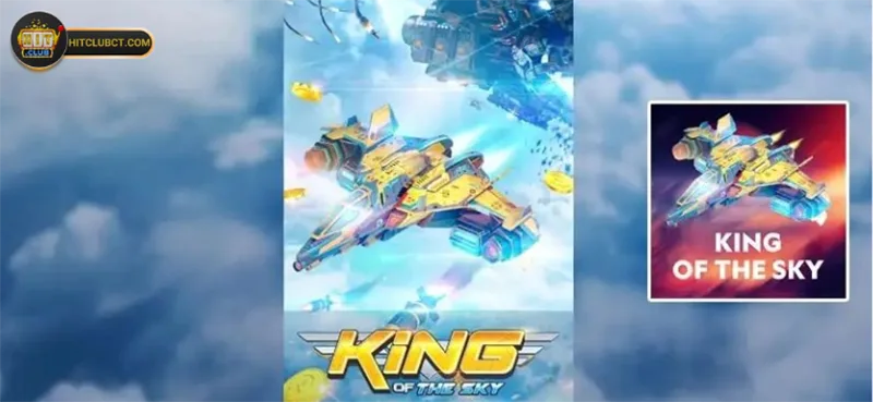 Phân Tích Chiến Thuật Chơi King Of The Sky Hitclub Thành Công! 1 Phân Tích Chiến Thuật Chơi King Of The Sky Hitclub Thành Công!
